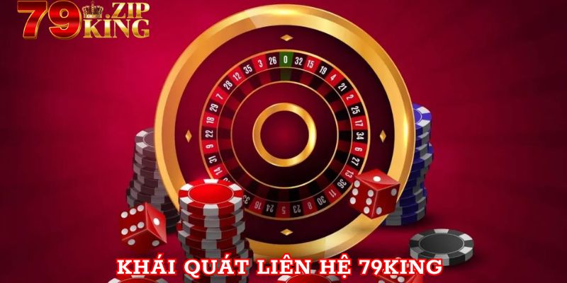 Giới thiệu về liên hệ 79KING